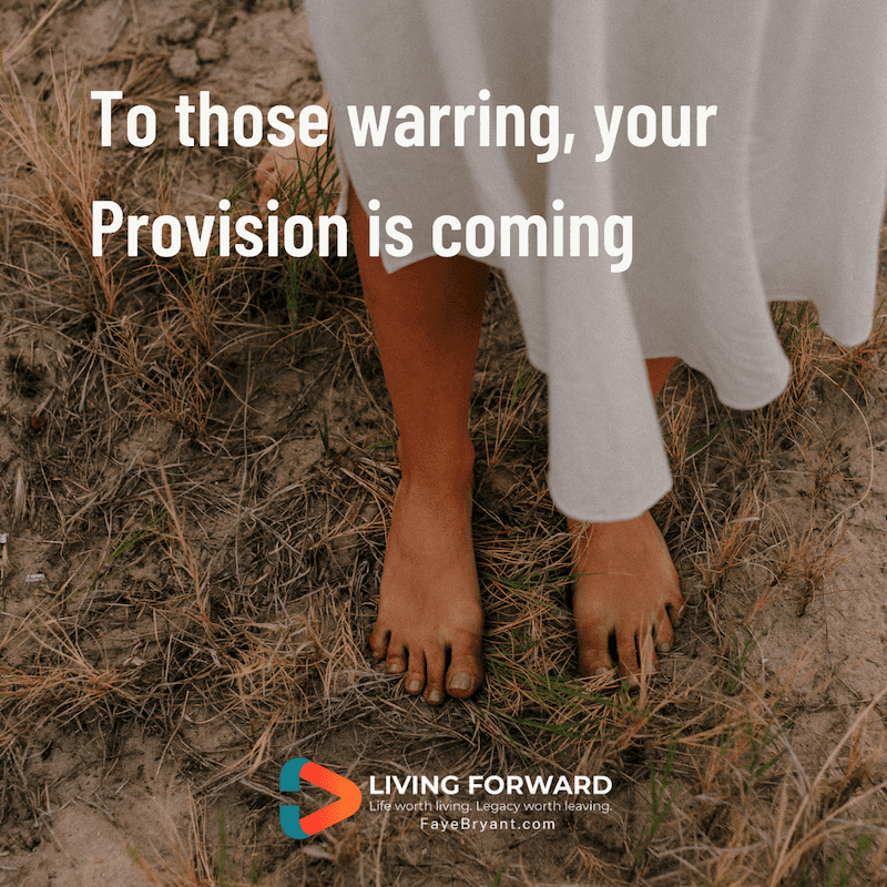 Dirty feet behind the words "To those warring, your Provision is coming"